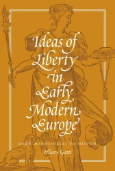 Ideas of Liberty in Early Modern Europe